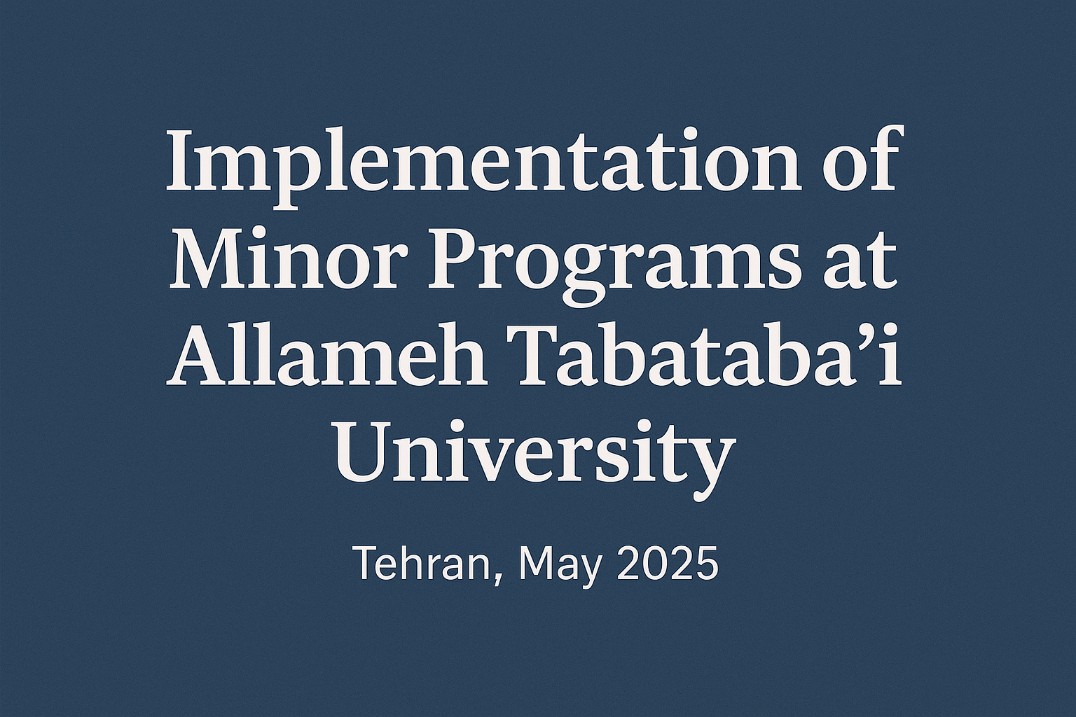 Implementation of Minor Programs at Allameh Tabataba’i University